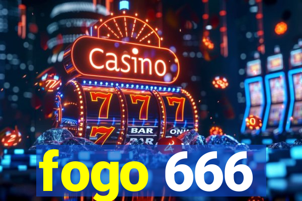 fogo 666